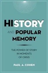 Book cover of History and Popular Memory by Paul Cohen