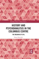 Book cover of History and Psychoanalysis in the Columbus Centre by Danae Karydaki