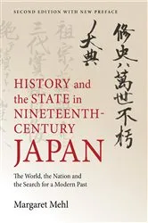 Book cover of History and the State in Nineteenth-Century Japan by Margaret Mehl