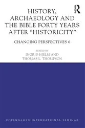 Book cover of History, Archaeology and The Bible Forty Years After Historicity by Ingrid Hjelm