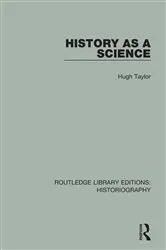 Book cover of History As A Science by Hugh Taylor