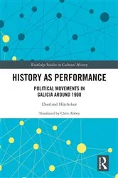 Book cover of History as Performance by Dietlind Hüchtker