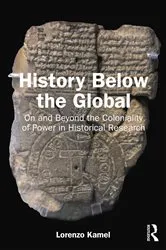 Book cover of History Below the Global by Lorenzo Kamel