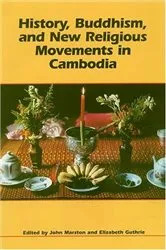 Book cover of History, Buddhism, and New Religious Movements in Cambodia by John Marston