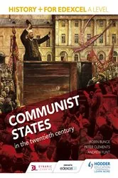 Book cover of History+ for Edexcel A Level: Communist states in the twentieth century by Robin Bunce