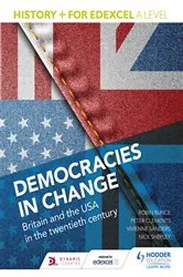 Book cover of History+ for Edexcel A Level: Democracies in change: Britain and the USA in the twentieth century by Nick Shepley