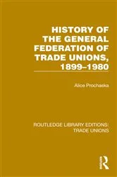Book cover of History General Federation Trade Unions, 1899-1980 by Unknown