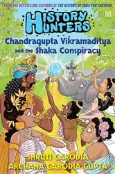 Book cover of History Hunters 3: Chandragupta Vikramaditya and the Shaka Conspiracy by Archana Garodia Gupta