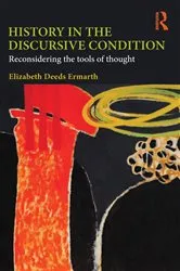 Book cover of History in the Discursive Condition by Elizabeth Ermarth