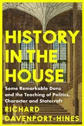 Book cover of History in the House by Richard Davenport-Hines