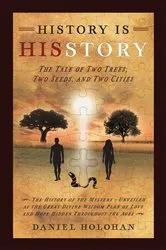 Book cover of History Is His Story by Daniel Holohan