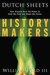 Book cover of History Makers by Dutch Sheets