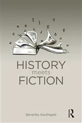 Book cover of History Meets Fiction by Beverley C. Southgate