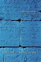 Book cover of History of a Dying Planet by James Swearingen
