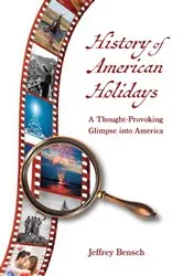 Book cover of History of American Holidays by Jeffrey Bensch
