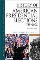 Book cover of History of American Presidential Elections, 1789-2008, 3-Volume Set (4th ed.) by Unknown