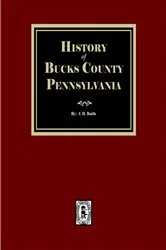 Book cover of History of Bucks County, Pennsylvania by J. H. Battle
