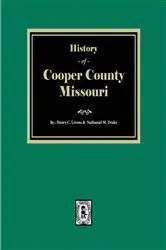 Book cover of History of Cooper County, Missouri by Henry C. Levens