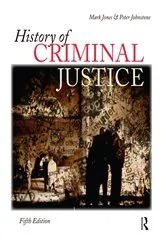 Book cover of History of Criminal Justice (5th ed.) by Mark Jones