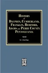 Book cover of History of Dauphin, Cumberland, Franklin, Bedford, Adams and Perry Counties, Pennsylvania by Unknown