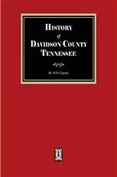 Book cover of History of Davidson County, Tennessee by W. W. Clayton