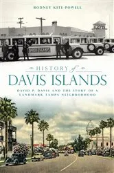 Book cover of History of Davis Islands by Unknown