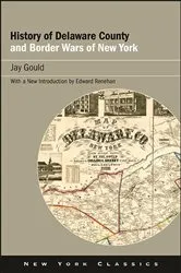 Book cover of History of Delaware County and Border Wars of New York by Jay Gould