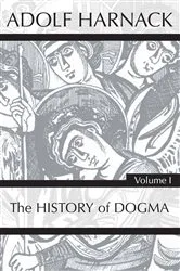 Book cover of History of Dogma, Volume 1 by Adolf Harnack