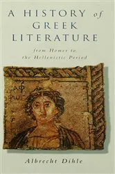 Book cover of History of Greek Literature by Albrecht Dihle