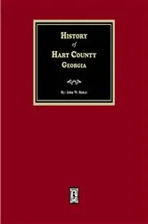 Book cover of History of Hart County, Georgia by John W. Baker