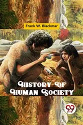 Book cover of History Of Human Society by Unknown