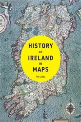 Book cover of History of Ireland in Maps by Pat Liddy