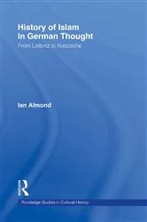 Book cover of History of Islam in German Thought by Ian Almond
