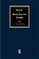 Book cover of History of Jones County Georgia by Carolyn White Williams