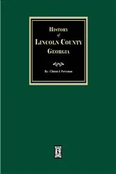 Book cover of History of Lincoln County, Georgia by Clinton J. Perryman