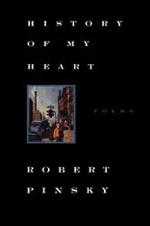 Book cover of History of My Heart by Robert Pinsky