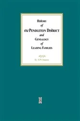 Book cover of History of (Old) Pendleton District and Genealogy of Leading Families by R. W. Simpson