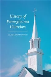 Book cover of History Of Pennsylvania Churches by Jay  Donald Newman
