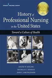 Book cover of History of Professional Nursing in the United States by Arlene W. Keeling