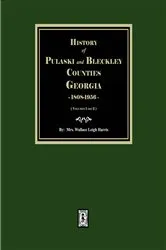 Book cover of History of Pulaski and Bleckley Counties, Georgia 1808-1956. (Volumes 1 & 2) by Mrs. Wallace Leigh Harris