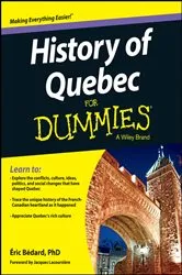 Book cover of History of Quebec For Dummies by Éric Bédard