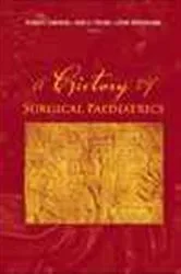 Book cover of History Of Surgical Paediatrics, A by Robert Carachi
