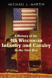 Book cover of History of the 4th Wisconsin Infantry and Cavalry in the American Civil War by Unknown