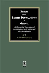 Book cover of History of the Baptist Denomination in Georgia with Biographical Compendium and Portrait Gallery of Baptist Ministers and other Georgia Baptists by Samuel Boykin