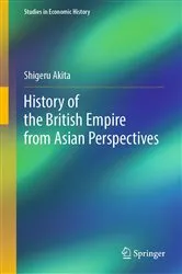 Book cover of History of the British Empire from Asian Perspectives by Shigeru Akita