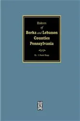Book cover of History of the Counties of Berks and Lebanon Pennsylvania by I. Daniel Rupp