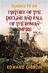 Book cover of History of The Decline and Fall of The Roman Empire Vol V by Edward Gibbon