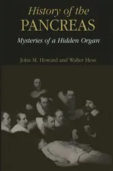 Book cover of History of the Pancreas: Mysteries of a Hidden Organ by John M. Howard