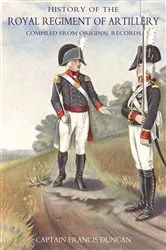 Book cover of History of the Royal Regiment of Artillery Vol II (1784-1815) by Francis Duncan