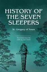 Book cover of History of the Seven Sleepers by St. Gregory of Tours